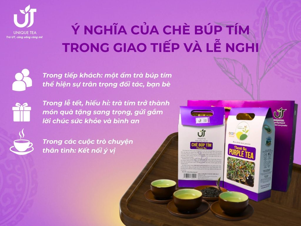 Ý nghĩa của chè búp tím trong giao tiếp và lễ nghi